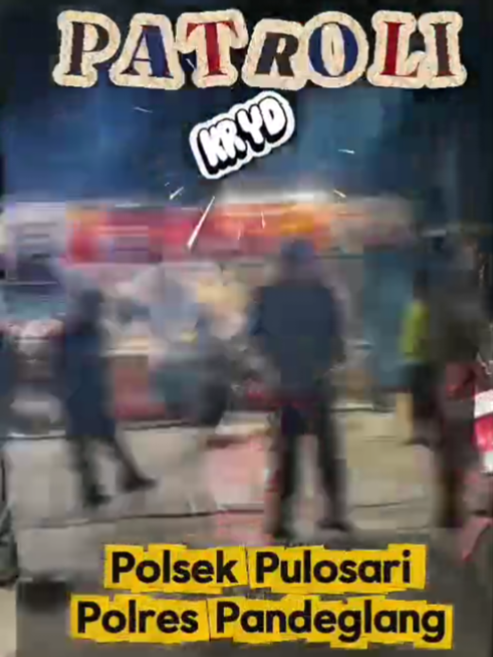 Patroli Malam Polsek Pulosari Polres Pandeglang #KRYD #SinergitasTNIPolri #fyp 