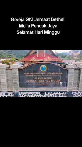 Selamat Hari Minggu...  Gereja GKI Bethel Mulia Puncak Jaya Papua Tengah #fypviraltiktok🖤シ゚☆♡ #masukberanda #fyppppppppppppppppppppppp #fypシ #GKI 