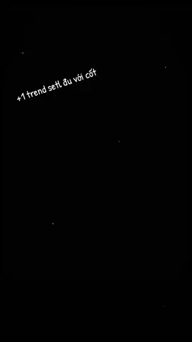 +1 trend setl đu với cốt @🌸KaRiii🌸 @࿋†ᵘᶜʰⁱʰᵃsᴀsuκᴇ🥷🏻🌸#foryou #fipシ #xuhuong #danhchoban #trendviral