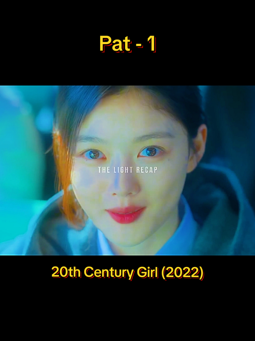 ၂၀ရာစု မိန်းကလေး #20thcenturygirlmovie  #recapmovie #foryoupage #fyp #foryou 