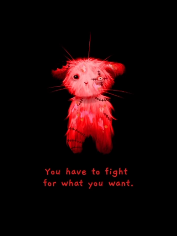 You have to fight for what you want.  Scuxxies - Chapter 7