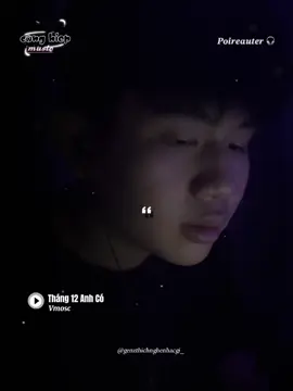 Tháng 12 anh có #poireauter🎧 #nhaccamxuc #nhactamtrang #camnhanamnhac🎶 #nhachaymoingay 