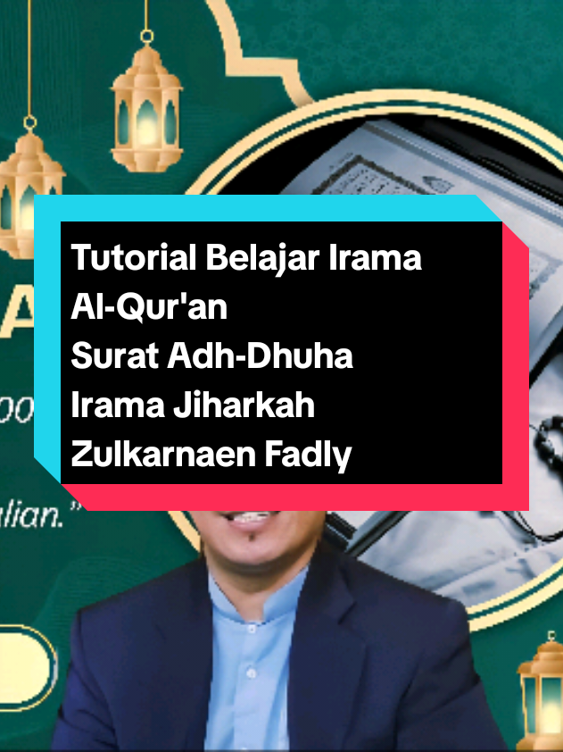 Tutorial Belajar Irama Al-Qur'an Surat Adh-Dhuha Irama Jiharkah Zulkarnaen Fadly #panduan #tutorial #irama #jiharkah #zulkarnaenfadly 