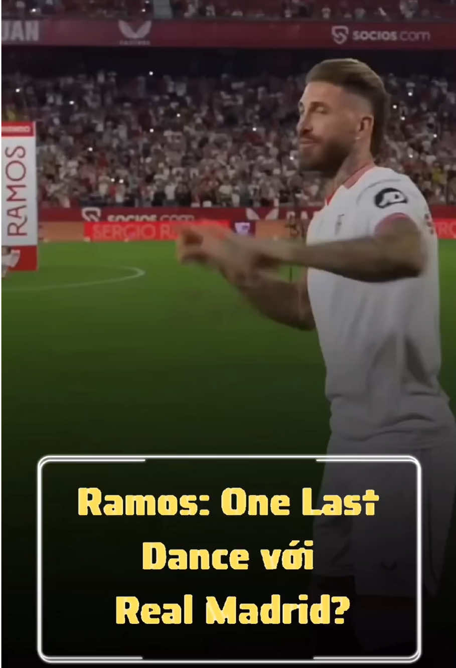 Ramos One Last Dance với Real Madrid? #fyp #foryou #football #bongda #xuhuong 