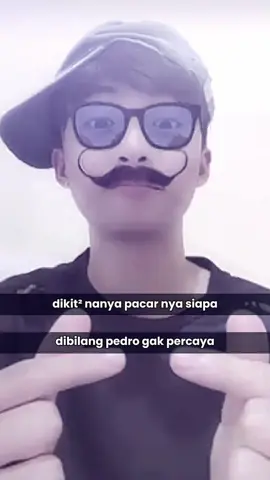 udaaa di bilang pedro ga percaya🤭🤭@pedroke2🕸️ @Pedro #xybca#pedrooo#lucuuuu#4upageシ #fypindong