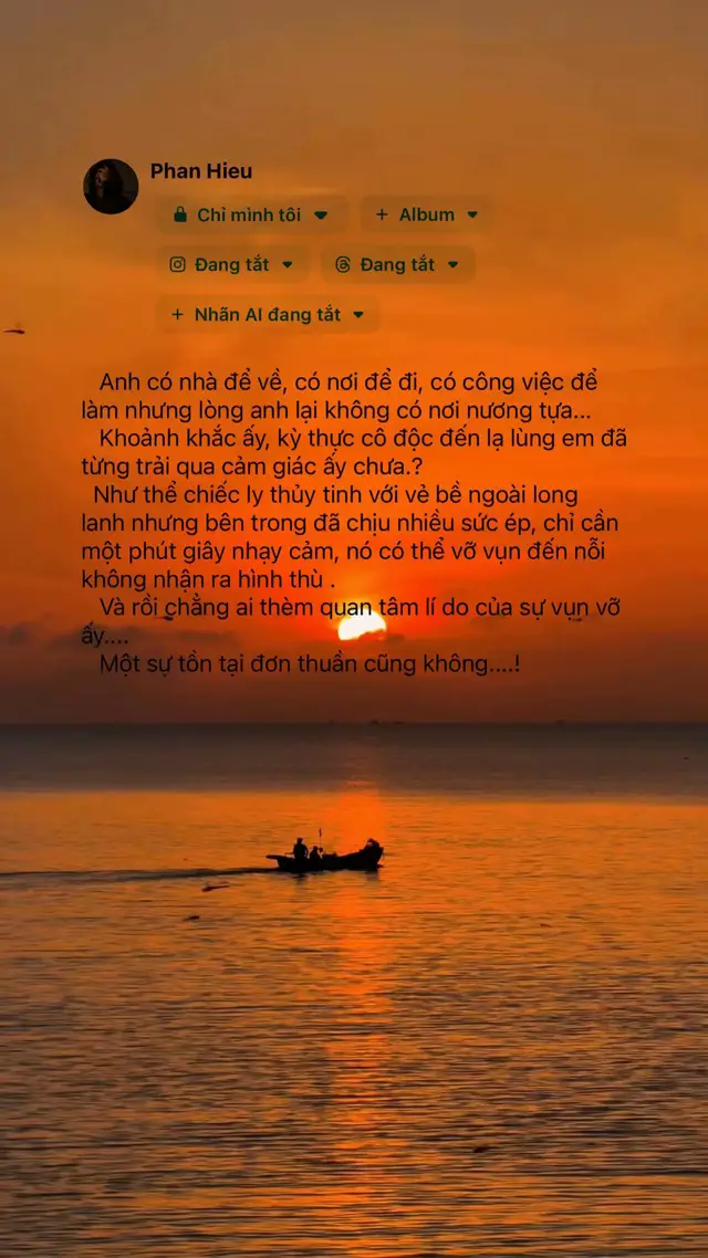 Trong hành trình cuộc đời của mình , đã có lúc mình nghĩ, chỉ cần cố gắng thêm chút nữa là ổn.    Chỉ cần mạnh mẽ thêm chút nữa là sẽ vượt qua được tất cả mọi chuyện khó khăn.    Nhưng hóa ra   Có những mệt mỏi không đến từ công việc hay áp lực mà đến từ bên trong từ một tâm hồn cứ mãi đi tìm lại chính mình, giữa bao điều kỳ vọng để rồi thất vọng.    Không phải ai cũng thấy những lần mình cố nén những tiếng thở dài trong đêm...! #phanhieu1995h #cantho65 #1995h 
