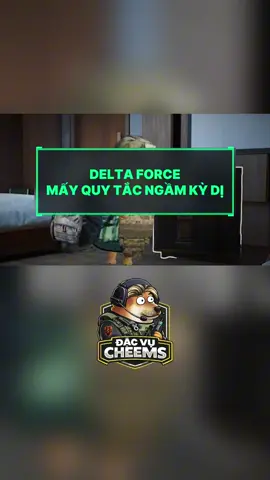 Quy Tắc Cuối Chính Xác Nhất 🫩 #DacVuCheems #GarenaDeltaForce #GDFVN 