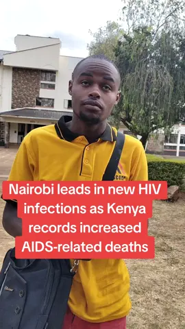 Nairobi leads in new HIV infections as Kenya records increased AIDS-related deaths#goviral #trendingvideo #fyppppppppppppppppppppppp #mmutiktokers #joelogeto 