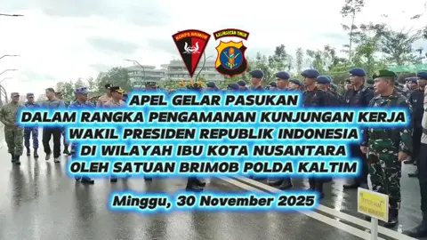 Brimob Kaltim Hadir Dalam Persiapan Pengamanan Kunjungan Kerja Wakil Presiden Republik Indonesia di Wilayah IKN  BRIGADE .  BRIMOB UNTUK NUSA DAN BANGSA . . SATYA SAKUNTA LOKA  @humaskorpsbrimob @divisihumaspolri @poldakaltim @ndy_rif @korpsbrimobkaltim @brimobbalikpapan @brimobsamarinda @yoncpor_kaltim @geganakaltim  #ibukotanusantara #IKN #polripresisi #korpsbrimobpolri #brimobpresisi #poldakaltim #brimobkaltim #kalimantantimur #pelopor #gegana #pidbrimobkaltim