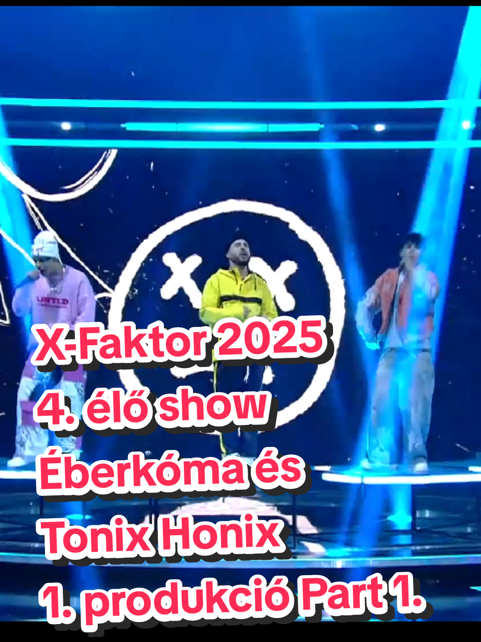 X-Faktor 2025 4. élő show Éberkóma és Tonix Honix 1. produkció Part 1. RTL - X-Faktor 2025 14.adás #xfaktor #2025 #rtl #shortokhu #shortok 