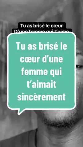 Tu as brisé le cœur d’une femme qui t’aimait sincèrement. #femmedevaleur💎🌹 #mrgloireutraiche🧠👨🏾‍💻 #couple #relation #homme 