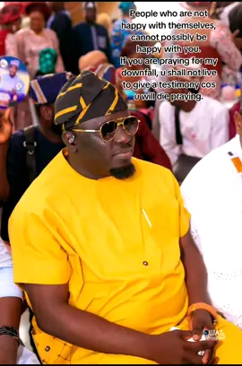 People who are not happy with themselves, cannot possibly be happy with you. If you are praying for my downfall, u shall not live to give a testimony cos u will die praying.