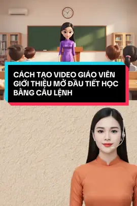 Cách tạo video giáo viên giới thiệu mở đầu tiết học bằng câu lệnh #HongNguyen #Maxedu #AI #veo3 #modautiethoc 