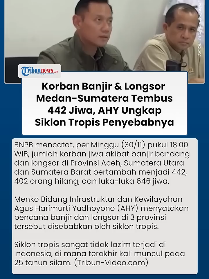 Korban Banjir & Longsor Medan-Sumatera Tembus 442 Jiwa, AHY Ungkap Siklon Tropis Penyebabnya #updatekorbanbanjir #banjir #banjirsumut #beritaterkini
