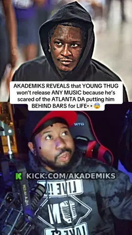 AKADEMIKS REVEALS that YOUNG THUG won’t release ANY MUSIC because he’s scared of the ATLANTA DA putting him BEHIND BARS for LIFE👀😨 #fyp #akademiks #youngthug 