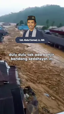 Ustadz Abdul Somad Penyebab banjir bandang  #ustadabdulsomad #abdulsomad #ustadsomad #uas #ceramahuas #banjirbandangsumatra #banjirsumut #banjirsibolga #banjirbatangtoru #banjirsumbar 