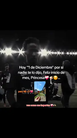 Hoy 1 de Diciembre 🫶🏻❤️‍🩹#paratiiiiiiii feliz inicio de mes mi amor #frasesjoe #frasesneymar #editjoe #viral_video_tiktok😍💖🤩 