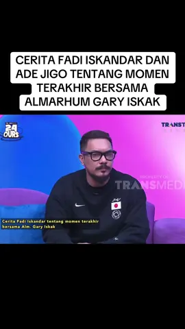 CERITA FADI ISKANDAR DAN ADE JIGO TENTANG MOMEN TERAKHIR BERSAMA ALMARHUM GARY ISKAK #fadiiskandar #adejigo #garyiskak #fyp #viral 