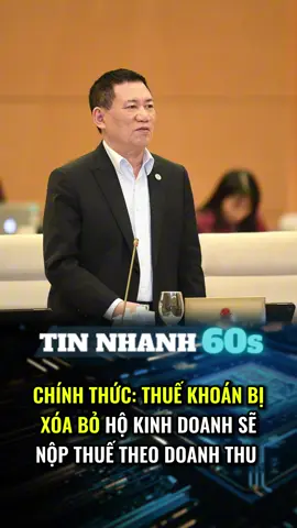 Chính thức: Thuế khoán bị xoá bỏ, hộ kinh doanh sẽ nộp thuế theo doanh thu #tintuc #tiktoknews #chinhtri #tinnongtrongngay #tintuc24h 
