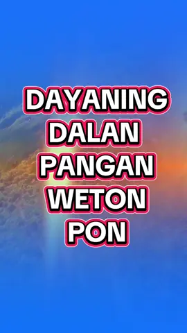 #wetonpon #wetonponemangnyoto 