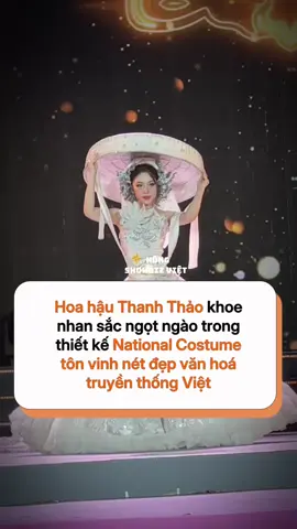 Hoa hậu Thanh Thảo khoe nhan sắc ngọt ngào trong thiết kế National Costume tôn vinh nét đẹp văn hoá truyền thống Việt #HoahauThanhThao #NguyenThanhThao #hoahaudaiduongvietnam2025 #hongshowbizviet #sgsmedia 