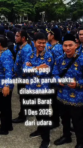 semua berjalan dengan lancar 🤲#fypシ゚ #kutaibarat #pelatikanp3kparuhwaktu #droneview #asnparuhwaktu 