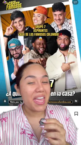 GRUPO 7 ASPIRANTES CASA DE LOS FAMOSOS COLOMBIA‼️😱 #lacasadelosfamosos #lcdlfcolombia #chisme 