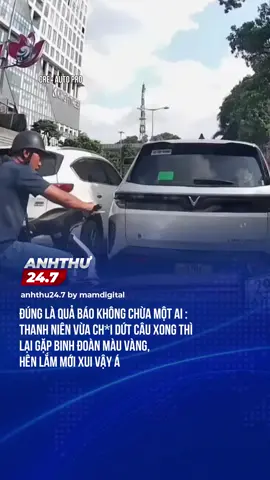 ĐÚNG LÀ QUẢ BÁO KHÔNG CHỪA MỘT AI: THANH NIÊN VỪA CH*I DỨT CÂU XONG THÌ LẠI GẶP BINH ĐOÀN MÀU VÀNG VÀ CÁI KẾT #anhthu247 #mamdigital #news #xuhuong 