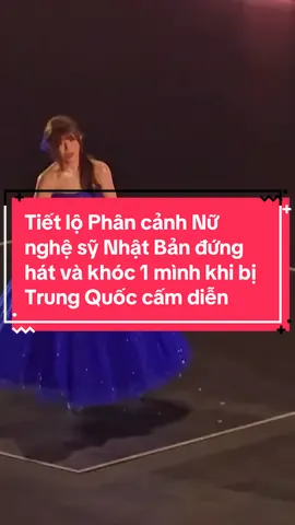 Tiết lộ Phân cảnh Nữ nghệ sỹ Nhật Bản đứng hát và khóc 1 mình giữa Sân khấu 14K người khi bị Trung Quốc Cấm diễn #Nhatban #Trungquoc #Ayumi #Ayumihamasaki #Jpop