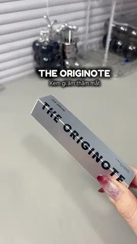 The Originote k.em giảm thâm mắt ✨ ##theoriginote##kemgiamthammat##thammat##skincare##viral