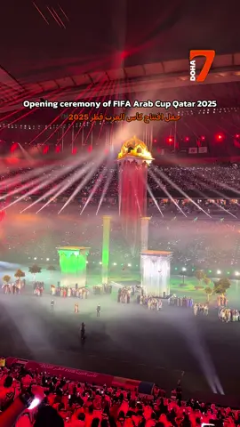 The FIFA Arab Cup Qatar 2025™️ begins spectacularly at Al Bayt Stadium, where a stunning opening ceremony filled with music, culture, and vibrant performances set the stage for an unforgettable night. انطلقت بطولة كأس العرب FIFA قطر 2025™️ على استاد البيت، حيث شهد الحفل الافتتاحي عروضًا موسيقية وثقافية أضفت على الافتتاح طابعًا استثنائيًا. @FIFA Arab Cup Qatar 2025™️ 