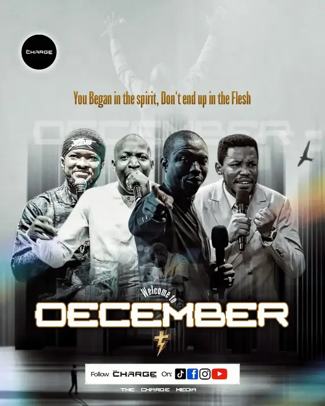 Yes, its the Last Month of the year⚡...... But now is not the time to get weary or grow faint You Began the year in the Spirit, So Don't end up in the flesh. Here's to Wishing every member of The Charged Family a Blessed and Graced new Month⚡ Stay charged⚡ #thechargemedia