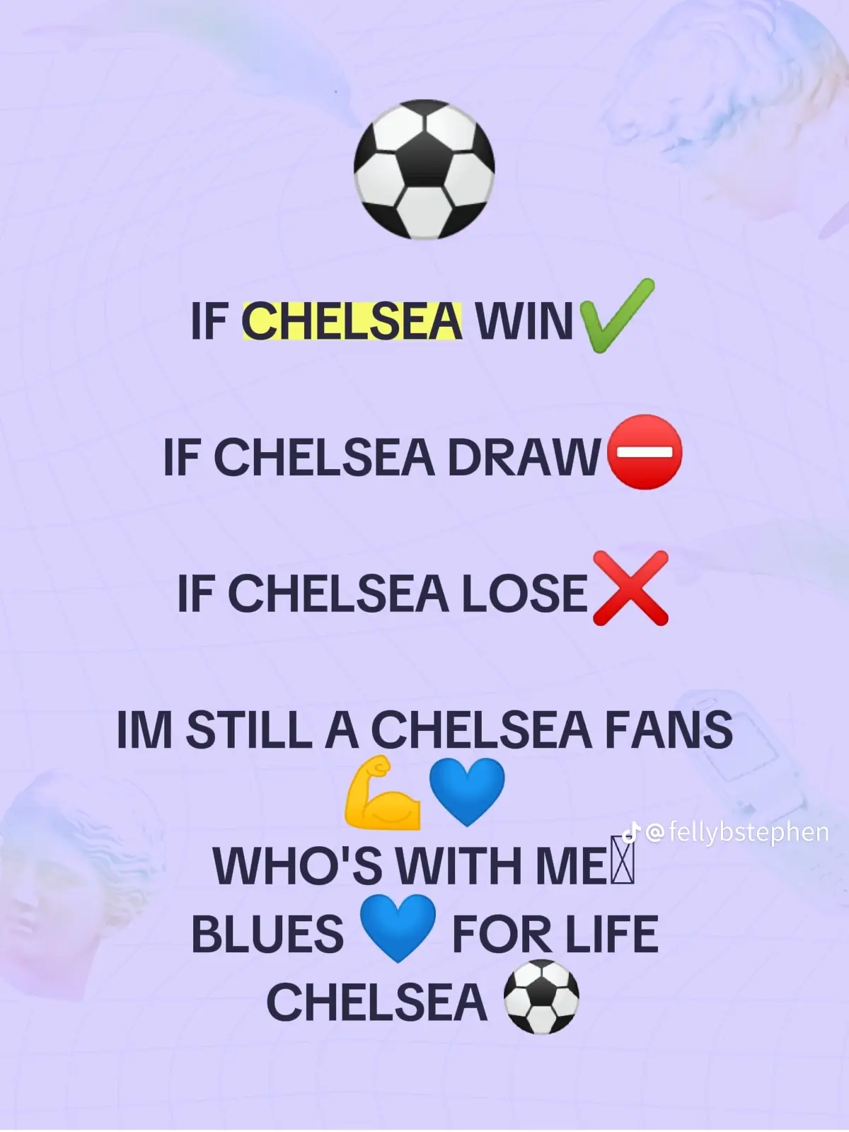 If Chelsea win  if Chelsea draw   if Chelsea lose. I'm still a Chelsea fans no matter no matter  I'm still a blue 💙🔵    #chelsea #sirgoviral #trend #sportsontiktok #fyp @chelsea fc @BLUE CLUB 💙😁 @Cole Palmer @Enzo Fernandez