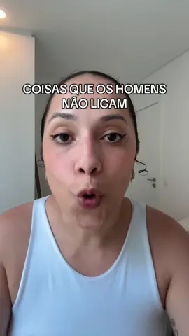 Coisas que os homens não ligam