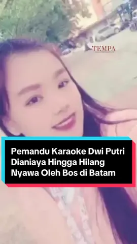 Kasus hilang nyawa tragis seorang perempuan muda bernama Dwi Putri Aprilian Dini (25) terus menyita perhatian publik. Dwi Putri, calon pemandu lagu atau ladies companion (LC) asal Lampung, ditemukan tak bernyawa setelah mengalami penganiayaan brutal di Batam. Polisi kini telah menetapkan empat orang sebagai tersangka, termasuk pemilik agensi Wilson Lukman alias Koko (28), tempat korban hendak bekerja. #Batam 