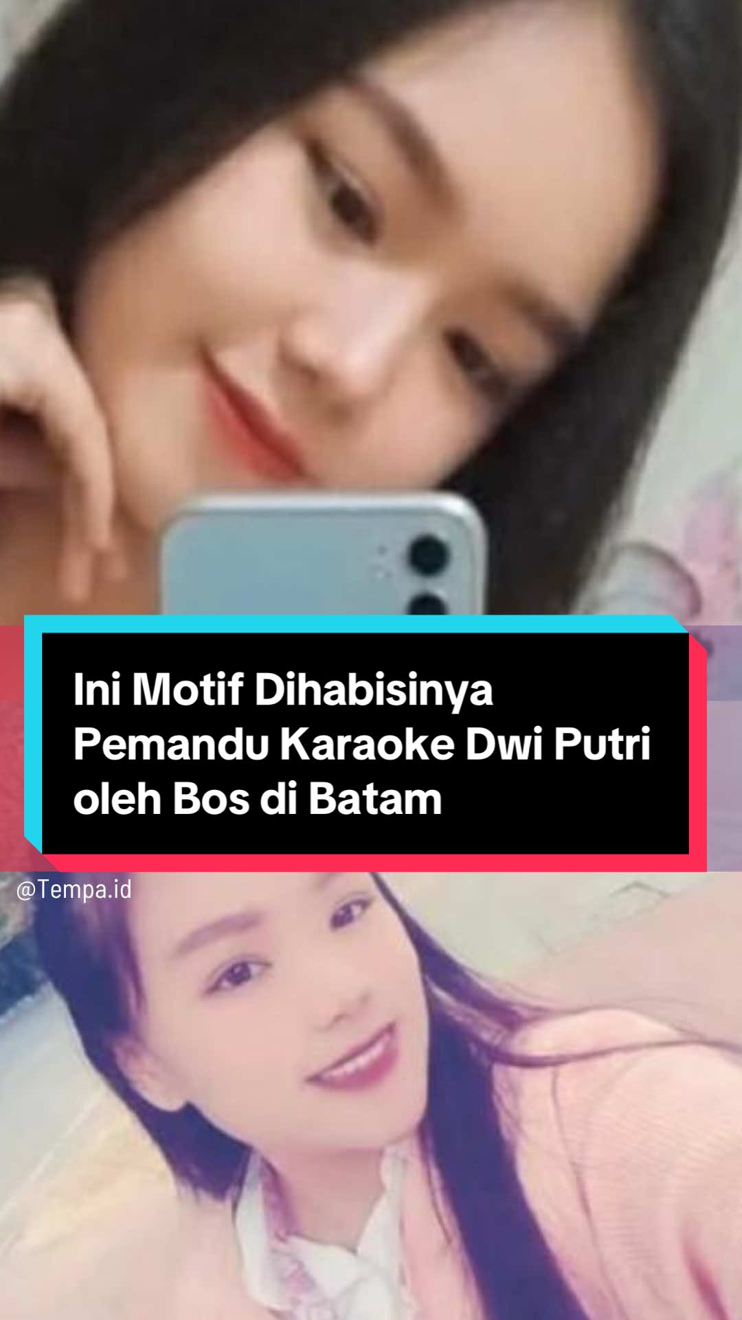 Motif dihabisinya pemandu lagu (LC) Dwi Putri Aprilian Dini (25) asal Lampung berawal dari rasa kesal para pelaku karena korban menolak mengikuti sebuah ritual yang dianggap wajib bagi calon LC untuk menarik pelanggan. Penolakan tersebut, ditambah tindakan korban yang merusak perlengkapan ritual, membuat tersangka Wilson Lukman mengancam akan memberhentikan kerja korban. Untuk menutupi alasan sebenarnya, Wilson dan para tersangka kemudian merancang motif palsu. Mereka mengaku menganiaya korban karena tersulut emosi setelah melihat sebuah video yang menampilkan korban seolah mencekik Anik alias Mami, kekasih Wilson. Belakangan diketahui, video itu hanyalah hasil rekayasa yang dibuat untuk menjebak korban dan membenarkan tindakan kekerasan yang mereka lakukan. #Batam 