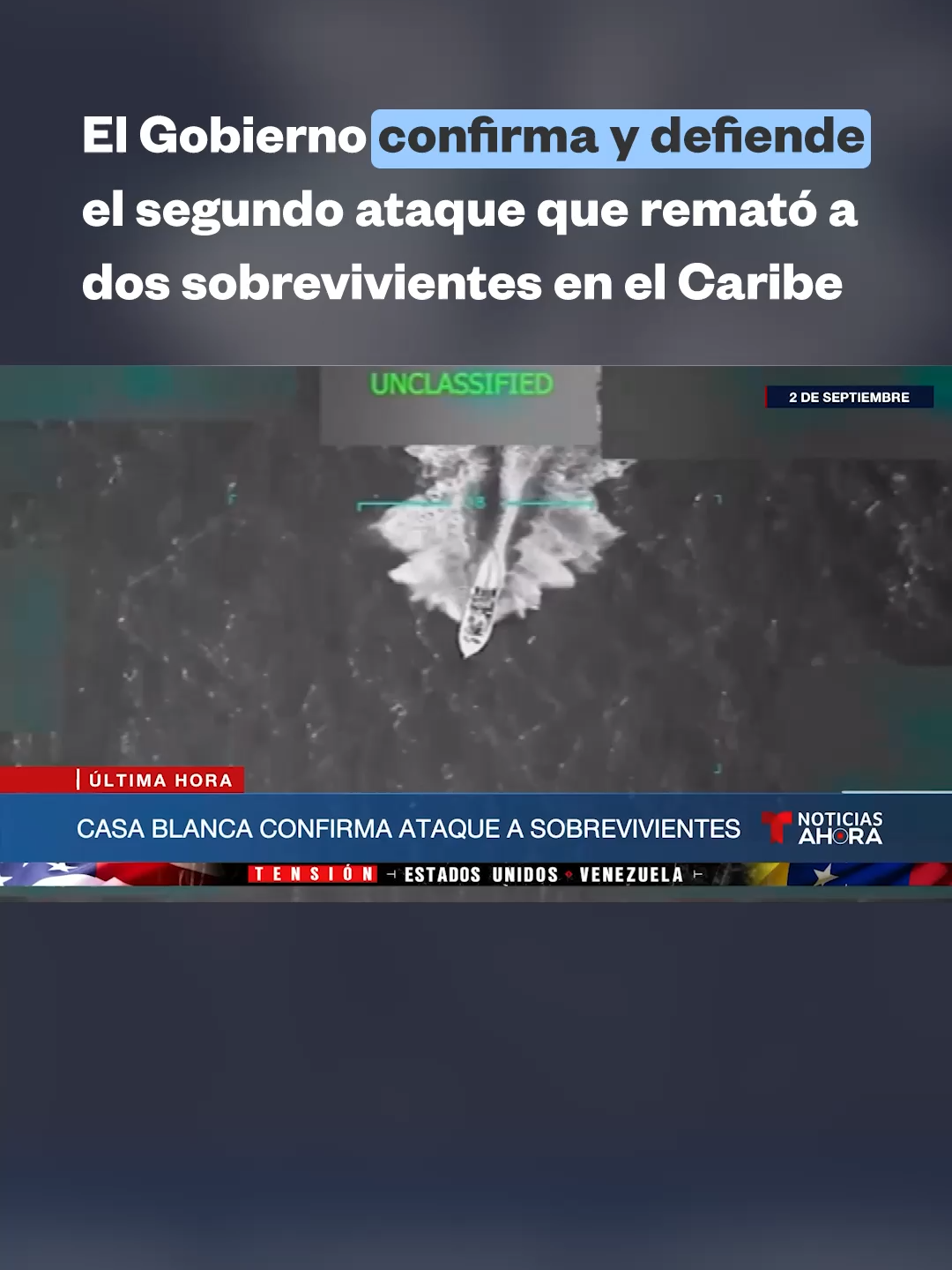 El Gobierno de Trump confirma el segundo ataque que remató a dos sobrevivientes en el Caribe y defiende su cuestionada legalidad. La Casa Blanca dice que fue 