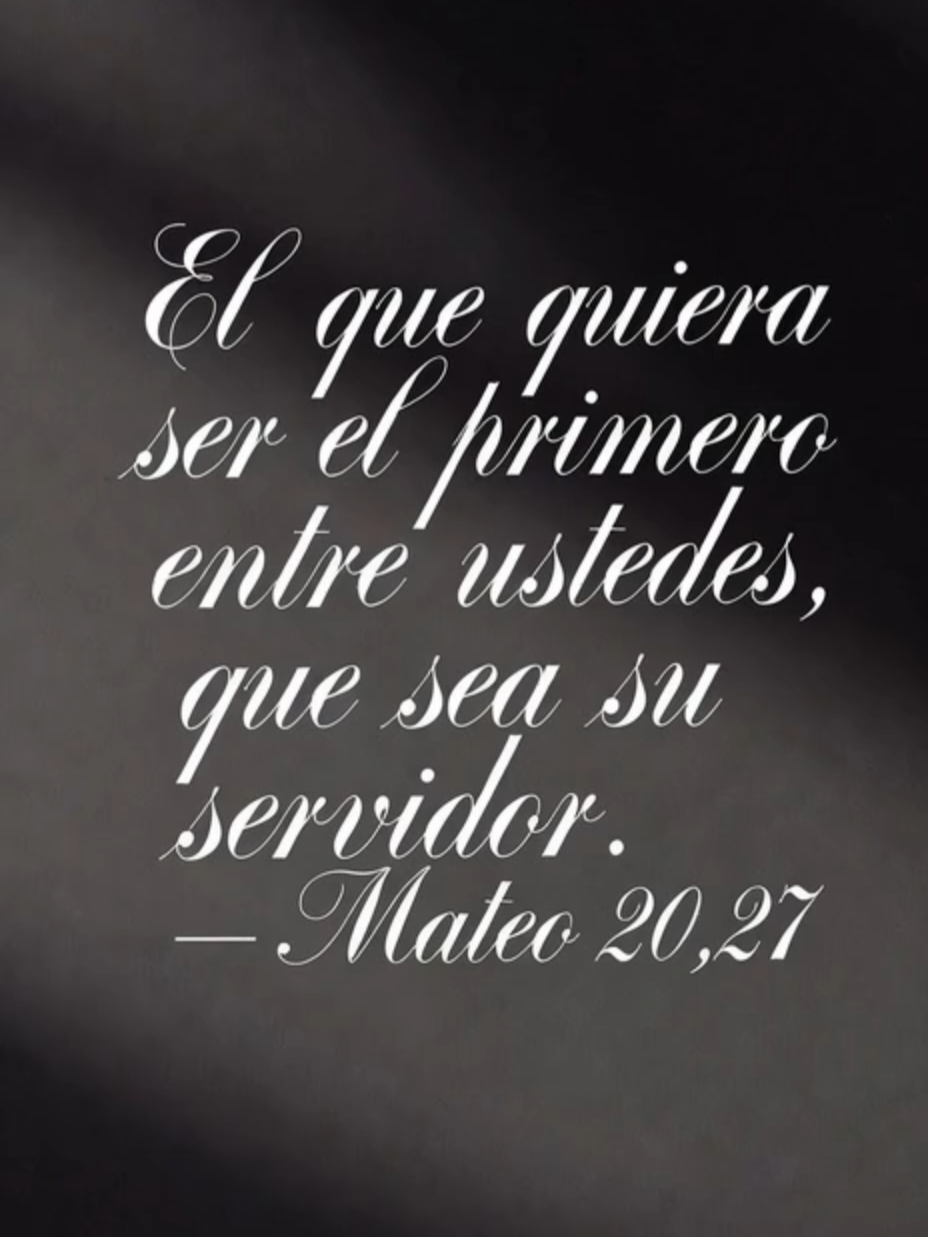 El que quiera ser el primero entre ustedes, que sea su servidor. Mateo 20,27 #serprimero #serelultimo