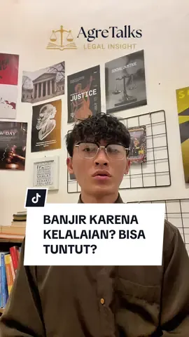 Rumah rusak, harta hilang akibat banjir/longsor Sumatera? Kalau penyebabnya akibat tata ruang & lingkungan tidak dikelola dengan baik,  kamu bisa punya hak tuntut ganti rugi & keadilan. #AgreTalks #LegalTips #BanjirSumatera #GantiRugi #KorbanBencana     