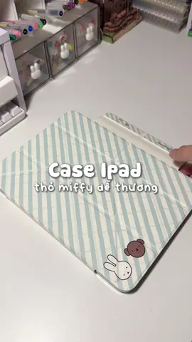 case ipad thỏ miffy xinh quá lun í #caseipad #muataitiktokshop #xuhuongtiktok #accessories #ipadkid 