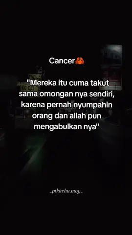 makanya kalo cancer lagi skit hati sma seseorang paling gk berani nyumpahin lawannya. karna sllu jadi kenyataan. omngan cancer tu tajam bgt.. cancer is karma😝 #zodiacsigns #cancerzodiac #fyp #xybca #4u 