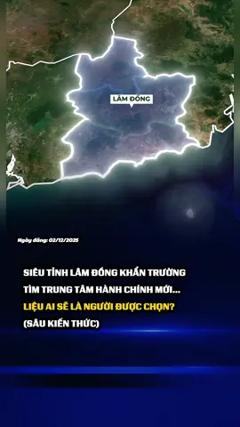 Lâm Đồng - Tỉnh lớn nhất nước khẩn trương tìm trung tâm hành chính mới. Ai sẽ là người được chọn? #lamdongmoi #xuhuong #tintuc #baoloc #trungtamhanhchinhlamdong 