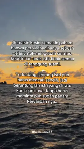 Semakin kesini semakin paham bahwa pernikahan hanya sebuah gelar untuk mengubah setatus, kebutuhan anak istri tidak semua di tanggung suami. Terkadang seorang istri pun harus mencari sendiri, jadi beruntung lah istri yang di ratu kan suami nya, tanpa harus meminta pun sudah paham kewajiban nya..#suamiistri #tanggungjawabsuami #fypシ゚viral🖤tiktok #tiktokviral  #rumahtangga #pernikahan  #keluargabahagia #katabijak  #galaubrutal #katakatagalau #sadstory #xybca #fypシ゚ #quotes #lewatberanda #viraltiktok #viral_video #xybca #4u #fypage #storytime #storywa #katakatamenyentuhhati #MentalHealth #fyppppppppppppppppppppppp 
