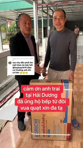 Trả lời @Minh Chiến JP cảm ơn anh trai  tại Hải Dương đã ủng hộ bếp từ đôi vua quạt xin đa tạ