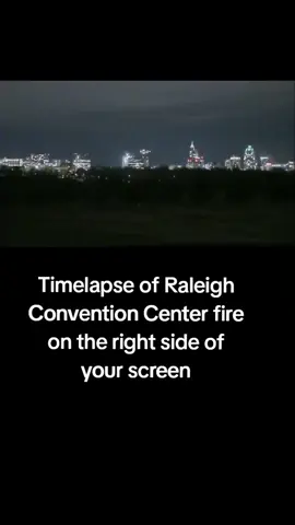 Timelapse of #RaleighConventionCenter #fire on the right side of your screen