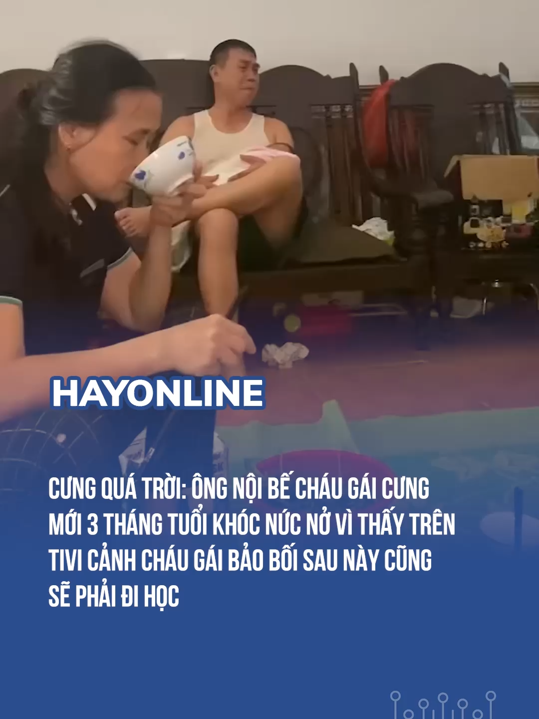 Cưng quá trời: Ông nội bế cháu gái cưng mới 3 tháng tuổi khóc nức nở vì thấy trên tivi cảnh cháu gái bảo bối sau này cũng sẽ phải đi học #LearnOnTikTok #xuhuongtiktok #eyeplusmedia #hayonline