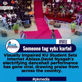 Someone tag vybz kartel Visually Impaired KU Student Sets Internet Ablaze.David Nyagah’s electrifying dancehall performance has gone viral, drawing praise from across the country. #fyppppppppppppppppppppppp  #kenyatiktok  #pkmedia 