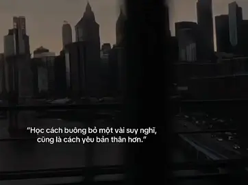 “Học cách buông bỏ một vài suy nghĩ, cũng là cách yêu bản thân hơn.”#xhtiktok #anhquoc🙆🏻‍♂️🎉 #nhachaymoingay #xh #xuhuong 