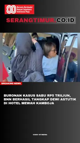 Buronan Kasus Sabu Rp5 Triliun, BNN Berhasil Tangkap Dewi Astutik di Hotel Mewah Kamboja #bnn #interpol #baistni #dewiastutik #peristiwa 