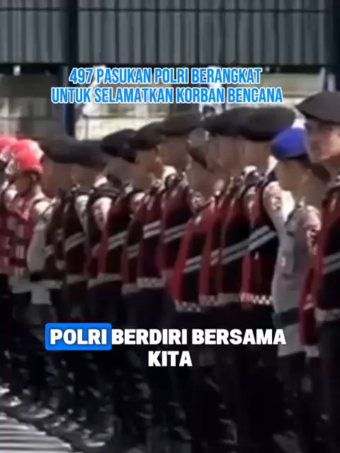 497 Pasukan Polri Berngkat Untuk Selamatkan Korban Bencana